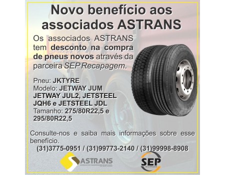 Ampliação do novo benefício aos Associados ASTRANS - Pneus JK Tyre
